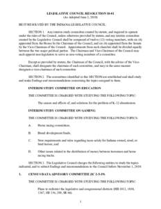 LEGISLATIVE COUNCIL RESOLUTIONAs Adopted June 2, 2010) BE IT RESOLVED BY THE INDIANA LEGISLATIVE COUNCIL: SECTION 1. Any interim study committee created by statute, and required to operate under the rules of the 
