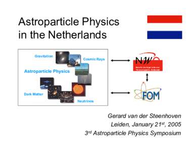 Astroparticle Physics in the Netherlands LOFAR Gravitation  Cosmic Rays