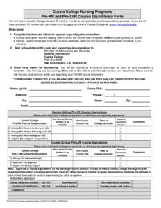 Cuesta College Nursing Programs Pre-RN and Pre-LVN Course Equivalency Form You will need a Cuesta College student ID number in order to complete the course equivalency process. .If you do not have a student ID number you