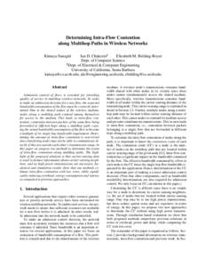 Determining Intra-Flow Contention along Multihop Paths in Wireless Networks Elizabeth M. Belding-Royer Ian D. Chakeres Dept. of Computer Science Dept. of Electrical & Computer Engineering