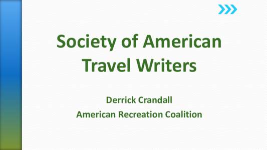 Society of American Travel Writers Derrick Crandall American Recreation Coalition  » 408 National Park