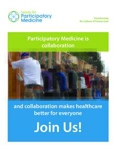Transforming the Culture of Patient Care Participatory Medicine is collaboration