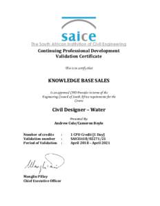 The South African Institution of Civil Engineering  Continuing Professional Development Validation Certificate This is to certify that