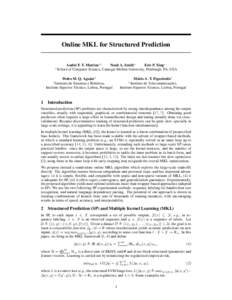 Online MKL for Structured Prediction  ∗ Andr´e F. T. Martins∗† Noah A. Smith∗