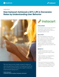 Amplitude  CASE STUDY: How Instacart Achieved a 10% Lift in Conversion Rates by Understanding User Behavior