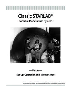 Classic STARLAB® Portable Planetarium System — Part A — Set-up, Operation and Maintenance