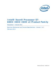 Intel® Xeon® Processor E78800v2 Product Family Datasheet - Volume One Electrical, Mechanical and Thermal Specifications - Volume 1 of 3 FebruaryReference Number: 