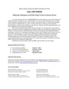 IEEE JOURNAL ON SELECTED AREAS IN COMMUNICATIONS  CALL FOR PAPERS Molecular, Biological, and Multi-Scale Communications Series As a result of recent advances in MEMS/NEMS and systems biology, as well as the emergence of 