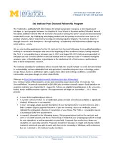 Erb Institute Post-Doctoral Fellowship Program The Frederick A. and Barbara M. Erb Institute for Global Sustainable Enterprise at the University of Michigan is a joint program between the Stephen M. Ross School of Busine