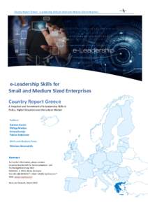 Country Report: Greece- e-Leadership Skills for Small and Medium Sized Enterprises  e-Leadership Skills for Small and Medium Sized Enterprises Country Report Greece A Snapshot and Scoreboard of e-Leadership Skills in