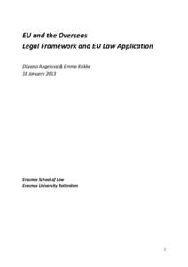 EU and the Overseas Legal Framework and EU Law Application Dilyana Angelova & Emma Krikke 18 January[removed]Erasmus School of Law