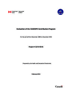 Evaluation of the CASSIOPE Contribution Program  For the period from December 2003 to December 2013 Project # [removed]