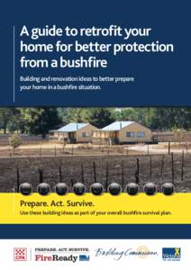 A guide to retrofit your home for better protection from a bushfire A guide to retrofit your home for better protection from a bushfire