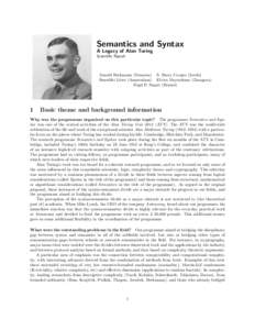 Semantics and Syntax A Legacy of Alan Turing Scientific Report Arnold Beckmann (Swansea) S. Barry Cooper (Leeds) Benedikt L¨owe (Amsterdam) Elvira Mayordomo (Zaragoza)