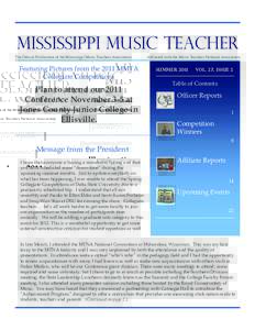 MISSISSIPPI MUSIC TEACHER The Official Publication of the Mississippi Music Teachers Association Featuring Pictures from the 2011 MMTA Collegiate Competitions