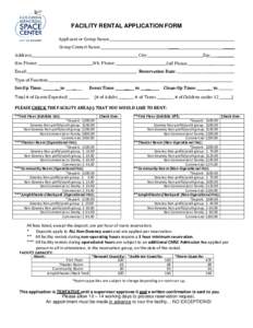 FACILITY RENTAL APPLICATION FORM Applicant or Group Name:____________________________________________________________________________ Group Contact Name: Address: