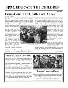 EDUCATE THE CHILDREN Education: The Challenges Ahead FallBy Linda Farthing
