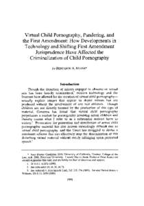Virtual Child Pornography, Pandering, and the First Amendment: How Developments in Technology and Shifting First Amendment Jurisprudence Have Affected the Criminalization of Child Pornography by BENJAMIN A. MAINS*