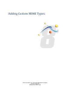 Adding Custom MIME Types.  Active Innovations, Inc. A Document Management Company Copyright[removed]Adding custom MIME Types