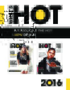 WHAT’S  HOT INTRODUCING THE HOT NEW DESIGN