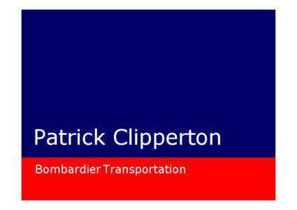 Patrick Clipperton Bombardier Transportation