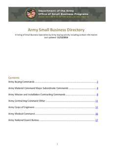 Army Small Business Directory A listing of Small Business Specialists by Army buying activity including contact information Last updated: [removed]Contents Army Buying Commands .........................................