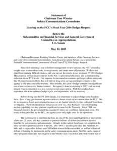 Statement of Chairman Tom Wheeler Federal Communications Commission Hearing on the FCC’s Fiscal Year 2016 Budget Request Before the Subcommittee on Financial Services and General Government