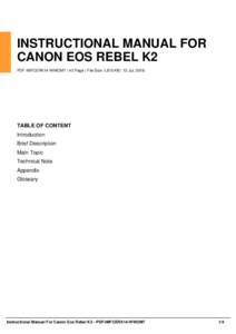 INSTRUCTIONAL MANUAL FOR CANON EOS REBEL K2 PDF-IMFCERK14-WWOM7 | 43 Page | File Size 1,870 KB | 13 Jul, 2016 TABLE OF CONTENT Introduction