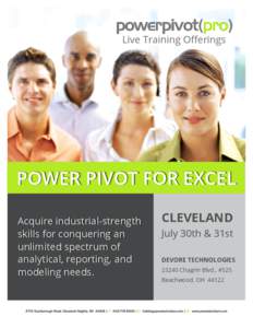 Live Training Offerings  POWER PIVOT FOR EXCEL Acquire industrial-strength skills for conquering an unlimited spectrum of