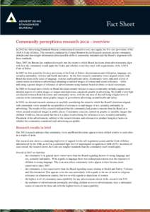 Community perceptions research[removed]overview In 2012 the Advertising Standards Bureau commissioned research to test, once again, the five core provisions of the AANA Code of Ethics. This research conducted by Colmar Br