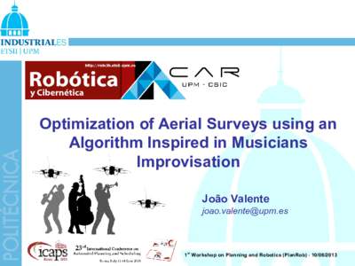 Optimization of Aerial Surveys using an Algorithm Inspired in Musicians Improvisation João Valente 