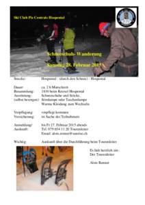 Ski Club Piz Centrale Hospental  Schneeschuh- Wanderung Samstag 28. Februar 2015 Strecke: