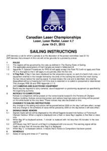 Canadian Laser Championships Laser, Laser Radial, Laser 4.7 June 19-21, 2015 SAILING INSTRUCTIONS [DP] denotes a rule for which a penalty is at the discretion of the protest committee (see SI 15)