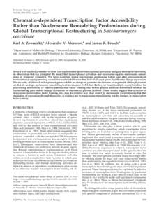 Molecular Biology of the Cell Vol. 20, 3503–3513, August 1, 2009 Chromatin-dependent Transcription Factor Accessibility Rather than Nucleosome Remodeling Predominates during Global Transcriptional Restructuring in Sacc