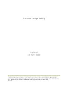 Gartner Usage Policy  Updated 13 AprilThis Gartner Usage Policy constitutes a baseline license that is generally applicable to Licensed Users who have purchased a