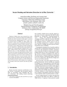 Secure Routing and Intrusion Detection in Ad Hoc Networks Anand Patwardhan, Jim Parker and Anupam Joshi Computer Science and Electrical Engineering Department University of Maryland at Baltimore County 1000 Hilltop Circl
