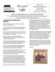 A MESSAGE FROM THE EXECUTIVE DIRECTOR It doesn’t seem right to send out this newsletter without a tribute to Jim. On March 19, 2016 Jim McCeney, long time board member, volunteer, and Laurel history supporter