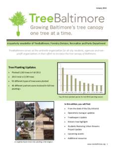 JanuaryA quarterly newsletter of TreeBaltimore, Forestry Division, Recreation and Parks Department TreeBaltimore serves as the umbrella organization for all city residents, agencies and nonprofit organizations in 