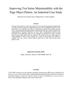 Improving Test Suites Maintainability with the Page Object Pattern: An Industrial Case Study Maurizio Leotta, Diego Clerissi, Filippo Ricca, Cristiano Spadaro Abstract: The page object pattern is used in the context of w