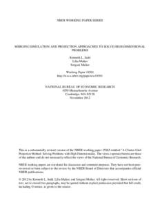 NBER WORKING PAPER SERIES  MERGING SIMULATION AND PROJECTION APPROACHES TO SOLVE HIGH-DIMENSIONAL PROBLEMS Kenneth L. Judd Lilia Maliar
