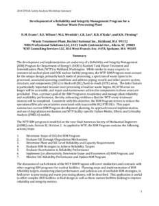2014 EFCOG Safety Analysis Workshop Summary  Development of a Reliability and Integrity Management Program for a Nuclear Waste Processing Plant D.M. Evans1, R.E. Wilson1, M.G. Wentink1, C.R. Lux2, K.R. O’Kula2, and K.N