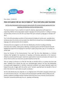 Press release – PENS OUTLAWED FOR DAY ON OCTOBER 10TH 2012 FOR PUPILS AND TEACHERS No Pens Day Wednesday back by popular demand with 250 schools already registered for free speaking and listening activities