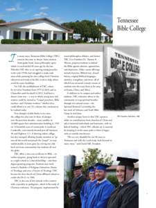 Tennessee Bible College I  n many ways, Tennessee Bible College (TBC)