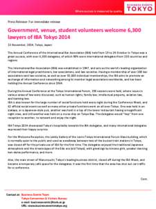 Where success is measured by quality.  Press Release- For immediate release Government, venue, student volunteers welcome 6,300 lawyers of IBA Tokyo 2014