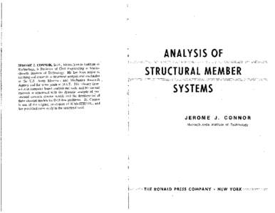 ANALYSIS OF  JEROME J. CONNOR, Sc.D., Massachusetts Institute of Technology, is Professor of Civil Engineering at Massa­ chusetts Institute of Technology. He has been active in teaching and research in structural analys