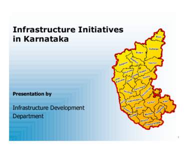 Infrastructure Initiatives in Karnataka Presentation by  Infrastructure Development