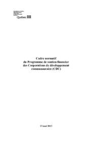 Cadre normatif du Programme de soutien financier des Corporations de développement communautaire (CDC)  13 mai 2013