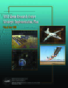 Center Director’s Message The Glenn Research Center (GRC) Strategic Implementation Plan summarizes the Center’s primary objectives and milestones supporting NASA’s Enterprises and Crosscutting Processes in fiscal 