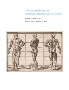 The Body Inside and Out: Anatomical Literature and Art Theory National Gallery of Art July 24, 2010 – January 23, 2011  Sir Charles Bell, 1774 – 1842, Essays on the Anatomy of Expression in