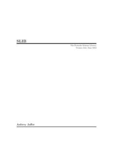 SLIB The Portable Scheme Library Version 3b3, June 2010